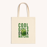Cool Girls Drink Matcha